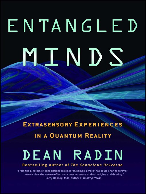 Title details for Entangled Minds by Dean Radin - Available